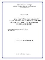 (Luận văn thạc sĩ) giải pháp nâng cao năng lực cạnh tranh của ngân hàng TMCP kỹ thương việt nam techcombank giai đoạn 2012   2020 