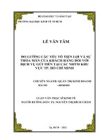 (Luận văn thạc sĩ) đo lường các yếu tố tiện lợi và sự thỏa mãn của khách hàng đối với dịch vụ gửi tiền tại các ngân hàng thương mại khu vực TP  hồ chí minh 