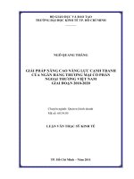 (Luận văn thạc sĩ) giải pháp nâng cao năng lực cạnh tranh của ngân hàng thương mại cổ phần ngoại thương việt nam giai đoạn 2010 2020 