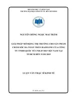 (Luận văn thạc sĩ) giải pháp mở rộng thị trường cho sản phẩm chăm sóc da toàn thân hazeline của công ty TNHH quốc tế unilever việt nam tại TPHCM đến năm 2015  