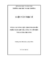 Luận văn Thạc sĩ Quản trị kinh doanh: Nâng cao năng lực cạnh tranh sản phẩm ngói lợp của Công ty cổ phần VIGLACERA Hạ Long