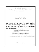 (Luận văn thạc sĩ) đo lường sự hài lòng của khách hàng cá nhân với dịch vụ bán lẻ của các ngân hàng thương mại việt nam tại TPHCM 