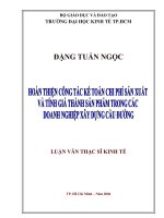 (Luận văn thạc sĩ) hoàn thiện công tác kế toán chi phí sản xuất và tính giá thành sản phẩm trong các doanh nghiệp xây dựng cầu đường 