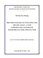 Biện pháp giáo dục kỹ năng sống cho trẻ mẫu giáo 5   6 tuổi ở trường mẫu giáo họa mi thành phố tây ninh, tỉnh tây ninh  