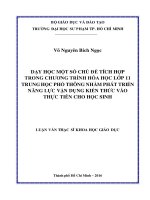 Dạy học một số chủ đề tích hợp trong chương trình hóa học lớp 11 trung học phổ thông nhằm phát triển năng lực vận dụng kiến thức vào thực tiễn cho học sinh  