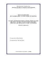 Vận dụng mô hình blended learning trong dạy học học phần tin học ứng dụng trong hóa học thông qua hệ thống quản lý học tập moodle  báo cáo tổng kết đề tài khoa học và công nghệ cấp trường 