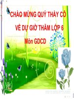 chào mừng quý thầy cô về dự giờ thăm lớp 6 môn gdcd