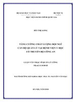(Luận văn thạc sĩ) tăng cường chất lượng đội ngũ cán bộ quản lý tại bệnh viện y học cổ truyền bộ công an 