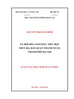 (Luận văn thạc sĩ) xã hội hóa giáo dục tiểu học trên địa bàn quận thanh xuân, thành phố hà nội 