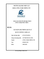 báo cáo chuyên đề học phần công nghệ phần mềm đề tài xây dựng hệ thống quản lý quán coffee cadillac 