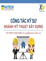 CÔNG TÁC KỸ SƯ NGÀNH KỸ THUẬT XÂY DỰNG. TS .TRẦN TUẤN NAM