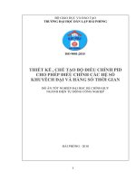THIẾT KẾ , CHẾ TẠO BỘ ĐIỀU CHỈNH PID CHO PHÉP ĐIỀU CHỈNH CÁC HỆ SỐ KHUYẾCH ĐẠI VÀ HẰNG SỐ THỜI GIAN ĐỒ ÁN TỐT NGHIỆP ĐẠI HỌC HỆ CHÍNH QUY NGÀNH ĐIỆN TỰ ĐỘNG CÔNG NGHIỆP