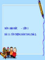 Bài giảng Đạo đức 3 bài 11 Tôn trọng đám tang | GDCD, Lớp 3 - Ôn Luyện