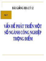 Bài giảng Địa lý 12 bài 27 Một số vấn đề phát triển ngành công nghiệp trọng điểm | Lớp 12, Địa lý - Ôn Luyện