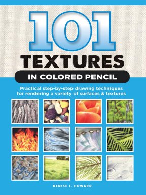 101 textures in colored pencil practical step by step drawing ...
