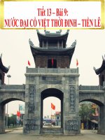 Tiết 13 – Bài 9: NƯỚC ĐẠI CỒ VIỆT THỜI ĐINH – TIỀN LÊ
