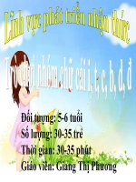 Bài giảng mầm non trò chơi nhóm chữ cái i, t, c, b, d, đ   giang thị phương 