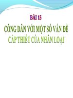 Bài giảng GDCD 10 bài 15 Công dân với một số vấn đề cấp thiết của nhân loại | Lớp 10, GDCD - Ôn Luyện