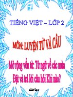 bài Luyện từ và câu - Mở rộng vốn từ từ ngữ về các mùa Đặt và trả lời câu hỏi Khi nào- | Ngữ văn, Lớp 2 - Ôn Luyện