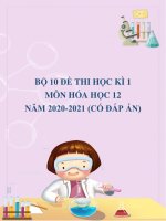 Bộ 10 đề thi học kì 1 môn Hóa học 12 năm 2020-2021 (Có đáp án)