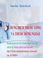 DUNG DỊCH THUỐC UỐNG và THUỐC DÙNG NGOÀI pptx _ BÀO CHẾ (slide nhìn biến dạng, tải về đẹp lung linh)