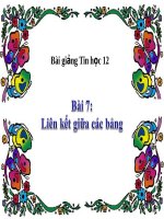 Bài giảng Tin học 12 - Bài 7: Liên kết giữa các bảng