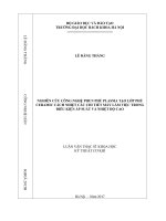 Nghiên cứu công nghệ phun phủ plasma tạo lớp phủ ceramic cách nhiệt các chi tiết máy làm việc trong điều kiện áp suất và nhiệt độ cao 