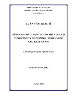 Luận văn Thạc sĩ Quản trị kinh doanh: Nâng cao chất lượng nguồn nhân lực tại Tổng công ty cổ phần Bia–Rượu– Nước giải khát Hà Nội