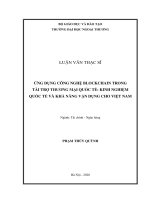 Luận văn Thạc sĩ Tài chính ngân hàng: Ứng dụng công nghệ blockchain trong tài trợ thương mại quốc tế: kinh nghiệm quốc tế và khả năng vận dụng cho Việt Nam