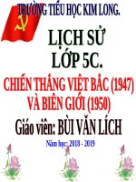 slide bài giảng lịch sử lớp 5 CHIẾN THẮNG VIỆT bắc (1947) và BIÊN GIỚI (1950) 