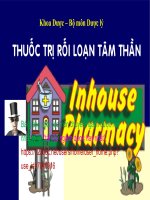 THUỐC TRỊ rối LOẠN tâm THẦN ppt _ DƯỢC LÝ (slide nhìn biến dạng, tải về đẹp lung linh)