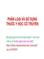 PHÂN LOẠI và sử DỤNG THUỐC y học CỔ TRUYỀN ppt _ Y HỌC CỔ TRUYỀN