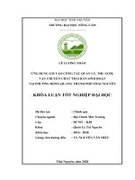 (Khóa luận tốt nghiệp) Ứng dụng Hệ thống thông tin địa lý (GIS) vào công tác quản lý, thu gom, vận chuyển chất thải rắn sinh hoạt tại phường Đồng Quang, thành phố Thái Nguyên