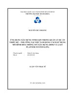 Ứng dụng xây dựng tinh gọn trong quản lý dự án thiết kế   thi công tại việt nam bằng cách sử dụng mô hình hóa thông tin xây dựng (bim) và last planner system (lps)  