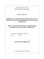 Nghiên cứu tự động hóa máy phân tích áp suất hơi bão hòa (reid vapor pressure) cho sản phẩm condensate  