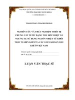 Nghiên cứu và thực nghiệm thiết bị chưng cất nước dạng thu hồi nhiệt ẩn ngưng tụ sử dụng nguồn nhiệt từ khói thải tuabin khí của các giàn khoan dầu khí ở việt nam  