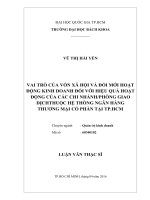 VAI TRÒ của vốn xã hội và đổi mới HOẠT ĐỘNG KINH DOANH đối với HIỆU QUẢ HOẠT ĐỘNG của các CHI NHÁNHPHÒNG GIAO DỊCHTHUỘC hệ THỐNG NGÂN HÀNG THƯƠNG mại cổ PHẦN tại TP HCM 