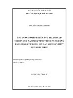 Ứng dụng mô hình thủy lực telemac 2d nghiên cứu xâm nhập mặn trong vùng đồng bằng sông cửu long với các kịch bản thủy lực khác nhau  