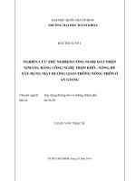 Nghiên cứu thử nghiệm công nghệ đất trộn ximăng bằng công nghệ trộn khô – nông để xây dựng mặt đường giao thông nông thôn ở an giang  