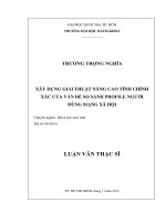 Xây dựng giải thuật nâng cao tính chính xác của vấn đề so sánh profile người dùng mạng xã hội  