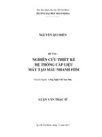 Nghiên cứu thiết kế hệ thống cấp liệu máy tạo mẫu nhanh fdm  