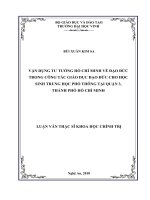 Vận dụng tư tưởng hồ chí minh về đạo đức trong công tác giáo dục đạo đức cho học sinh trung học phổ thông tại quận 3, thành phố hồ chí minh  