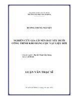 Nghiên cứu gia cố nền đất yếu dưới công trình kho bằng cọc vật liệu rời  