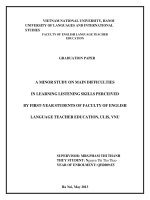 A MINOR STUDY ON MAIN DIFFICULTIES IN LEARNING LISTENING SKILLS PERCEIVED BY FIRST YEAR STUDENTS OF FACULTY OF ENGLISH LANGUAGE TEACHER EDUCATION ULIS, VNU