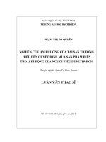 Nghiên cứu ảnh hưởng của tài sản thương hiệu đến quyết định mua sản phẩm điện thoại di động của người tiêu dùng tp  hồ chí minh  