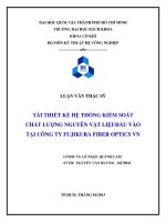 Tái thiết kế hệ thống kiểm soát chất lượng nguyên vật liệu đầu vào tại công ty fujikura fiber optics vn  