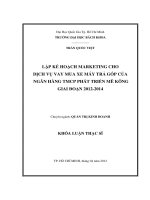 Lập kế hoạch marketting cho dịch vụ vay mua xe máy trả góp của ngân hàng tmcp phát triển mê kông giai đoạn 2012 2014  