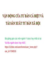 VẬN ĐỘNG của tư bản cá BIỆT và tái sản XUẤT tư bản xã hội ppt _ KINH TẾ CHÍNH TRỊ MAC LÊNIN