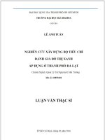 Nghiên cứu xây dựng bộ tiêu chí đánh giá đô thị xanh áp dụng ở thành phố đà lạt ( FULLTEXT liên hệ zalo 0353764719 )