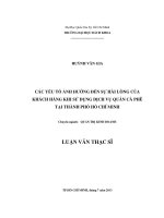 Các yếu tố ảnh hưởng đến sự hài lòng của khách  hàng khi sử dụng dịch vụ quán cà phê tại tp  hồ chí minh  